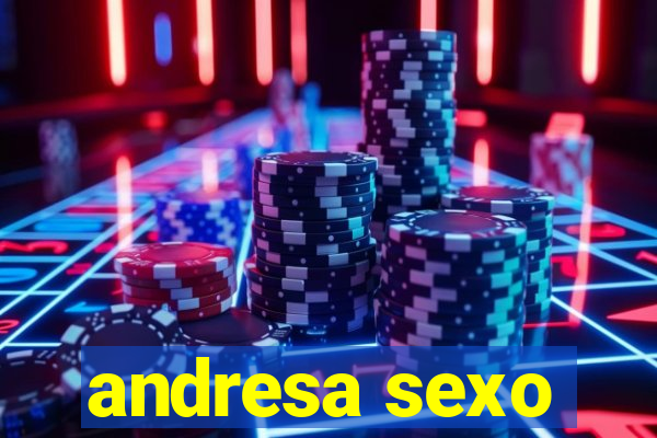 andresa sexo